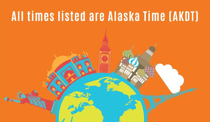 All times listed are Alaska time [AKDT]